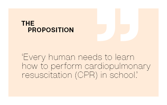 [The Propisition] ‘Every human needs to learn how to perform cardiopulmonary resuscitation (CPR) in school’