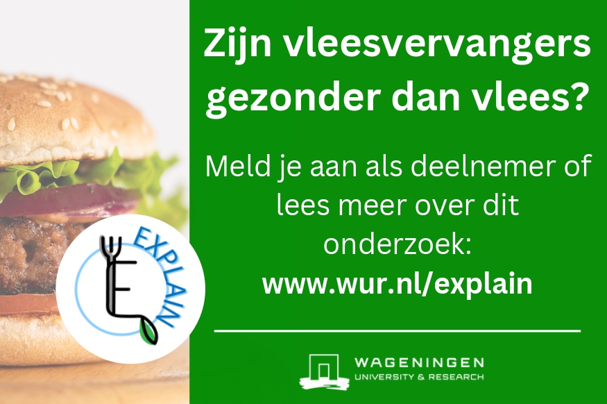 Advertentie: banner humane voedeing. Zijn vleesvervangers gezonder dan vlees? Meld je aan als deelnemer of lees meer over dit onderoek: www.wur.nl/explain